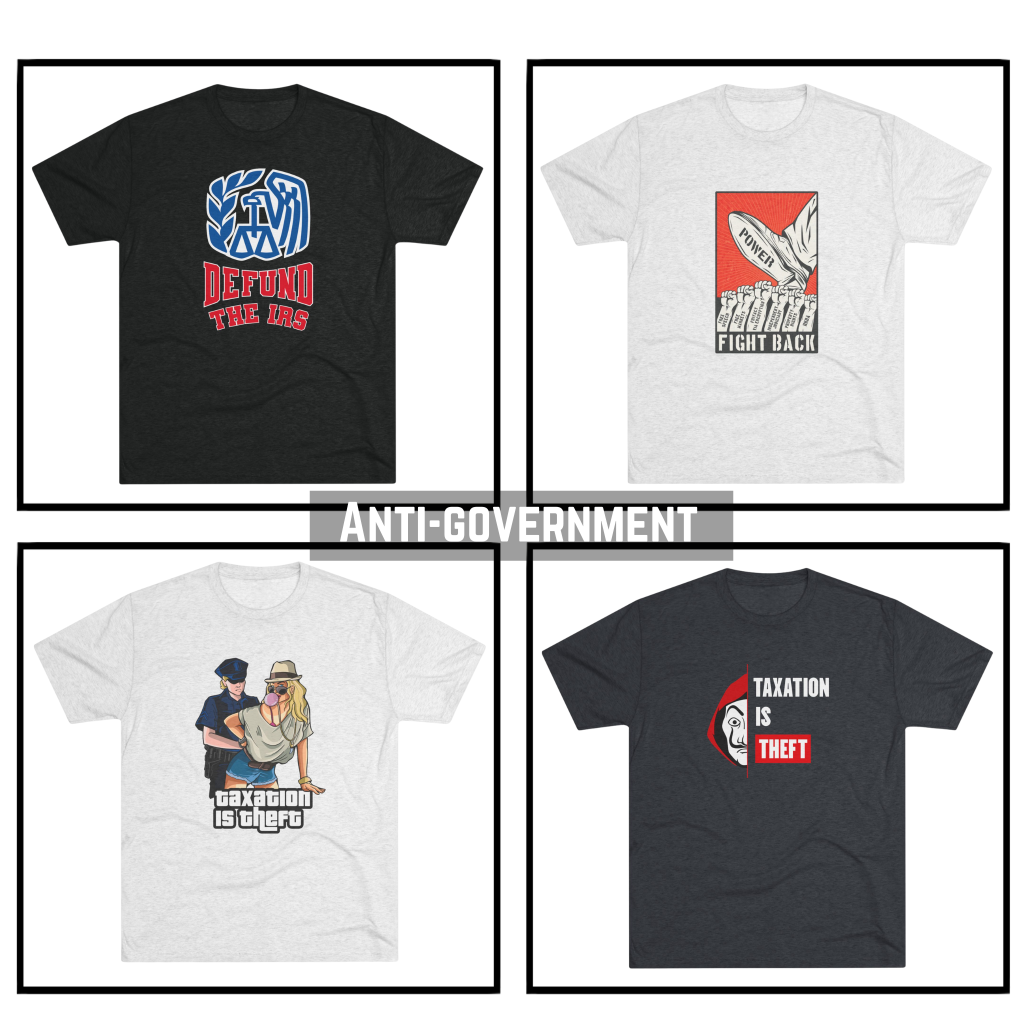 The Anti Government Collection featuring bold statement apparel with anti-government and pro-freedom designs