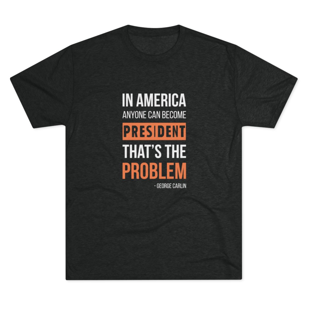 Anyone Can Become President men's T-shirt with bold political statement graphic
