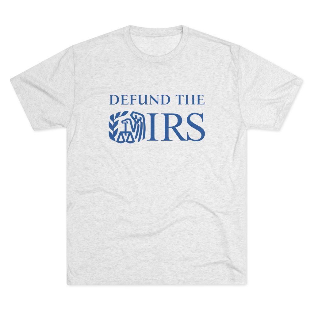 Men's T-shirt with bold 'Defund the Internal Revenue' slogan expressing anti-IRS and anti-tax sentiment