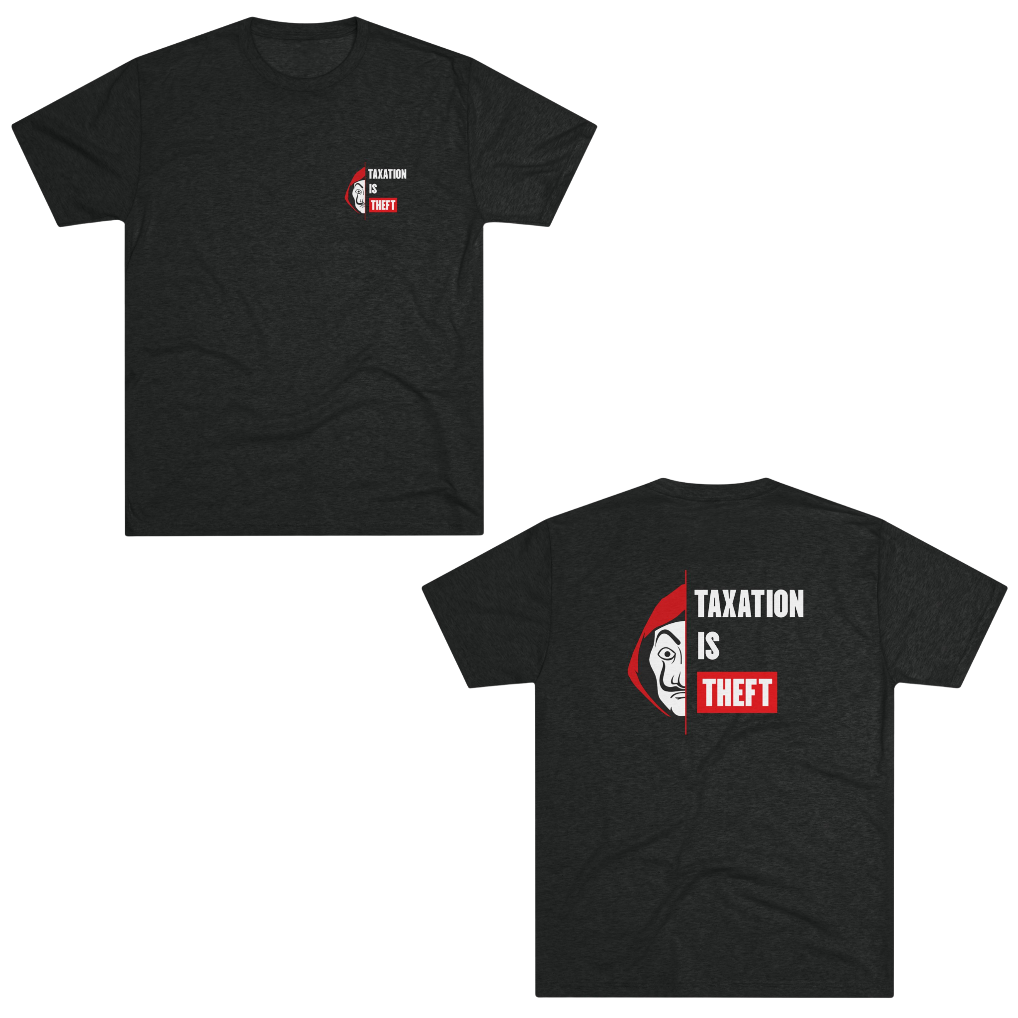 Taxation Is Theft Front & Back Men’s T-Shirt
