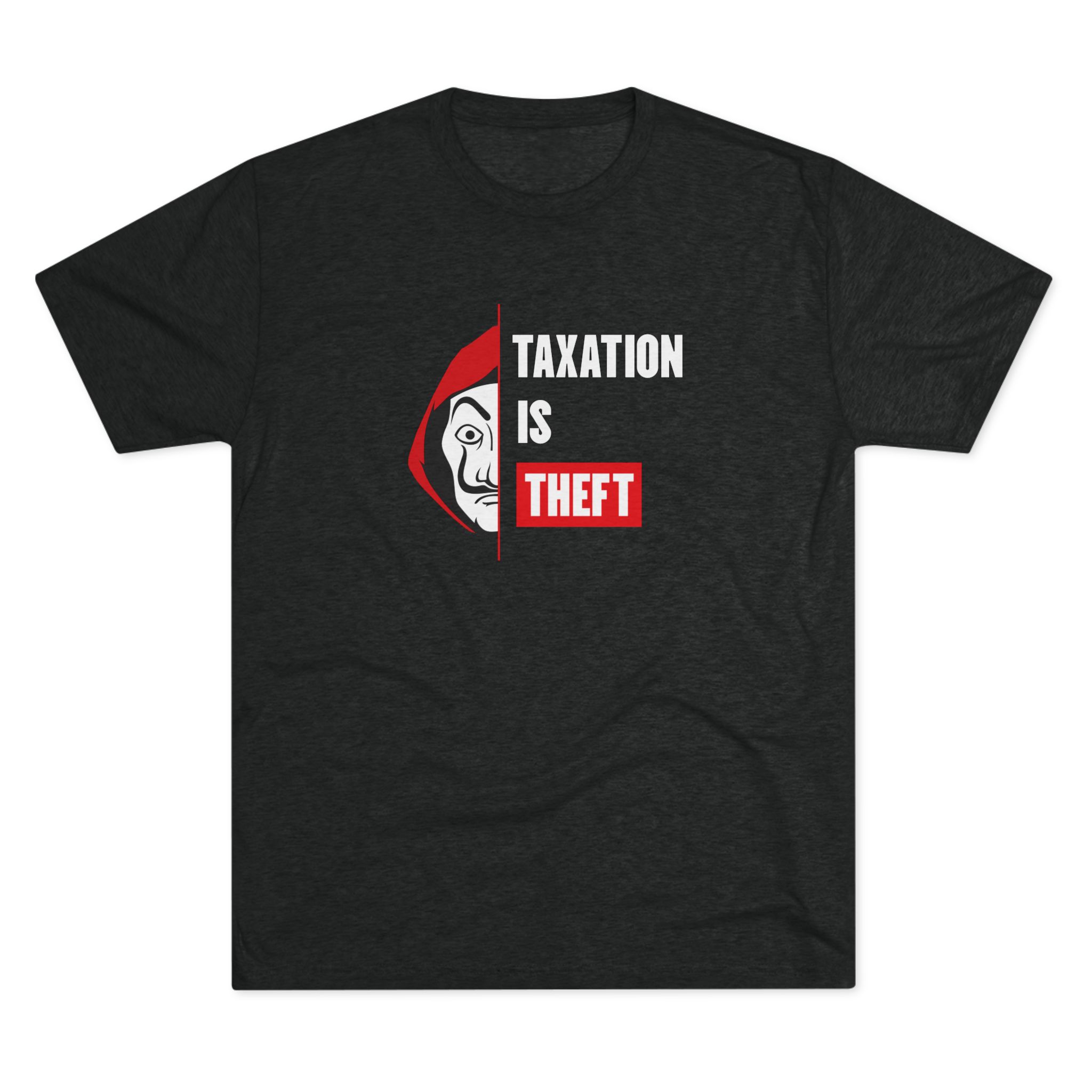 Taxation Is Theft Men’s T-Shirt